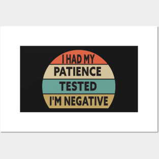 I Had My Patience Tested I'm Negative Funny Quote Design Posters and Art